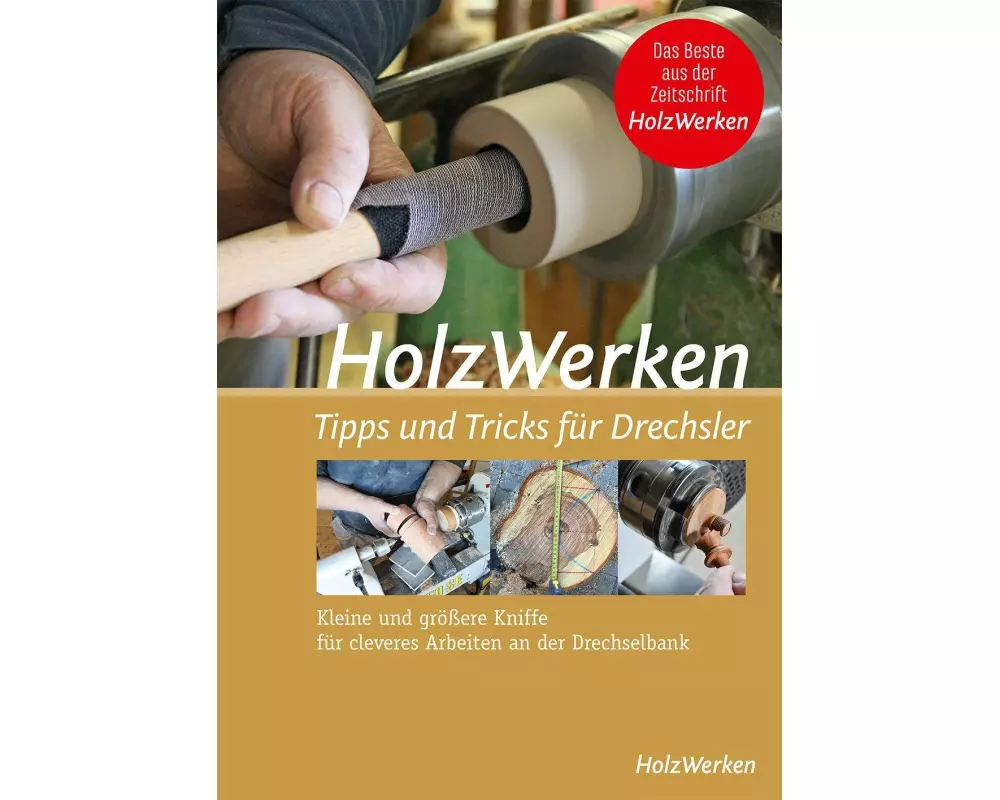 HolzWerken - Tipps & Tricks für Drechsler