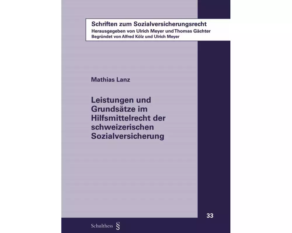 Leistungen und Grundsätze im Hilfsmittelrecht der schweizerischen Sozialversicherung