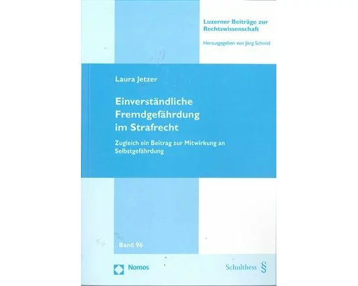 Einverständliche Fremdgefährdung im Strafrecht
