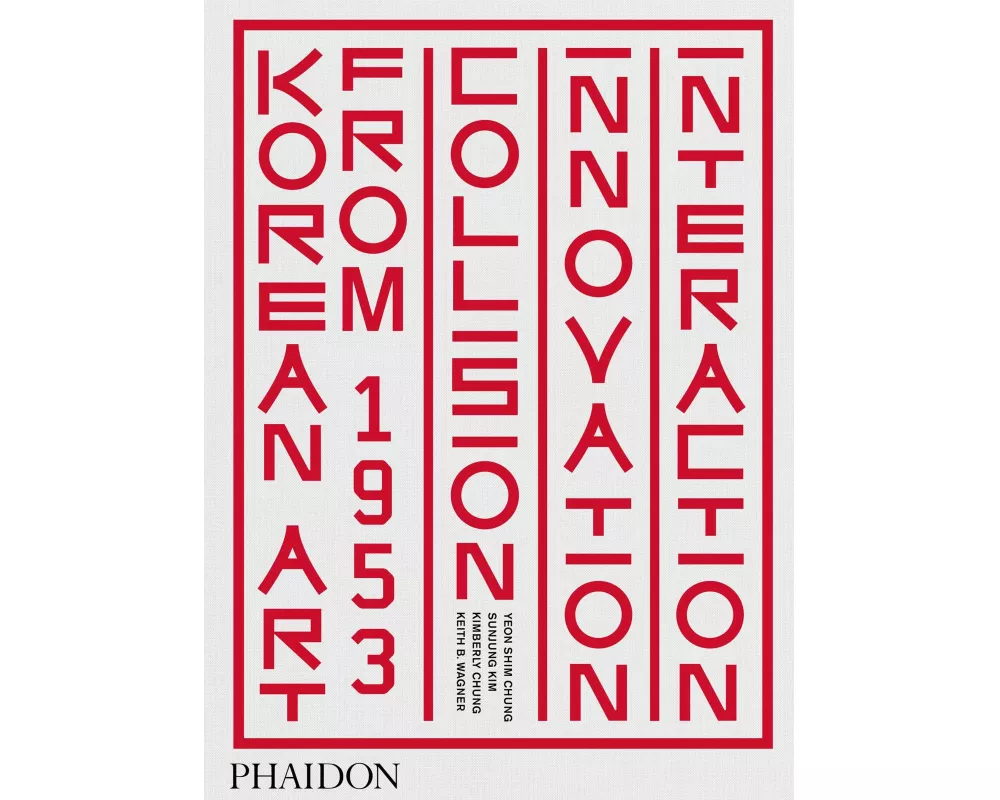 Korean Art from 1953: Collision, Innovation, Interaction