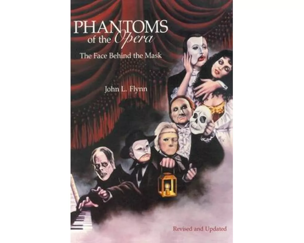 Phantoms of the Opera: The Face Behind the Mask