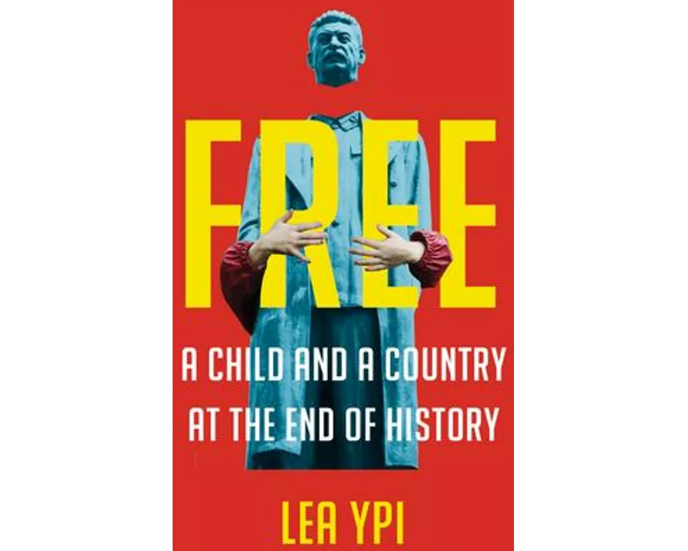 Free - A Child and a Country at the End of History