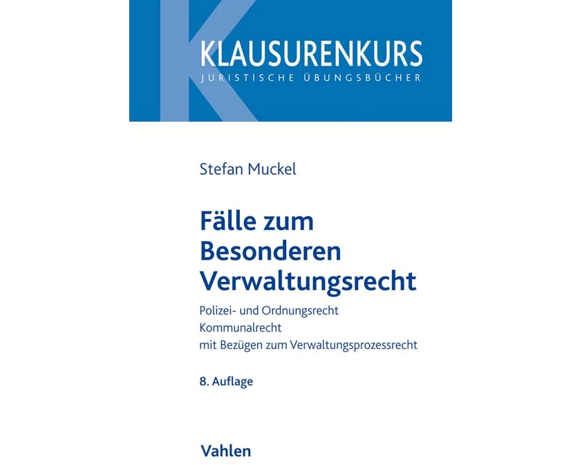 Fälle zum Besonderen Verwaltungsrecht