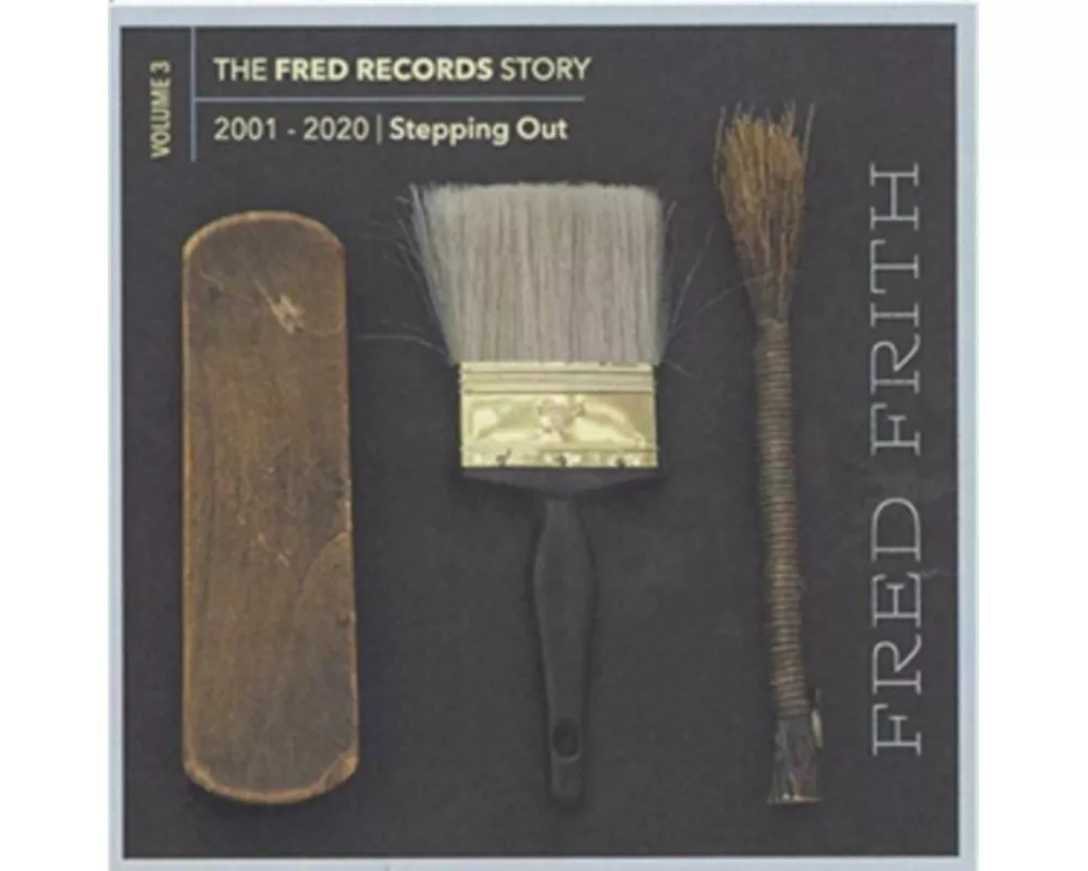 The Fred Records Story: Vol. 3 - Stepping Out