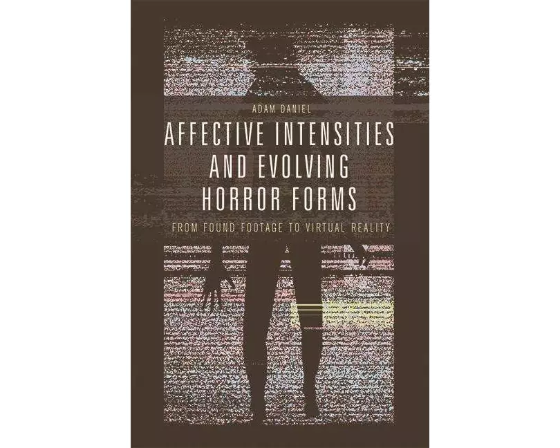 Affective Intensities and Evolving Horror Forms