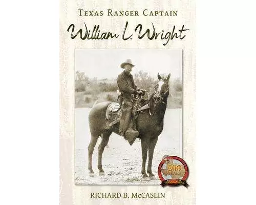 Texas Ranger Captain William L. Wright