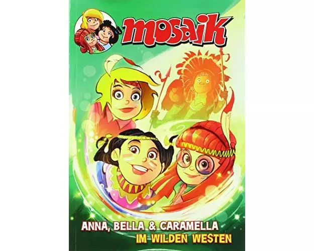 MOSAIK Anna, Bella & Caramella im wilden Westen