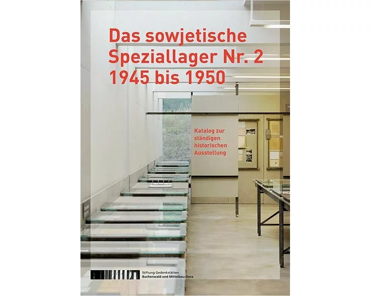 Das sowjetische Speziallager Nr. 2 1945 bis 1950