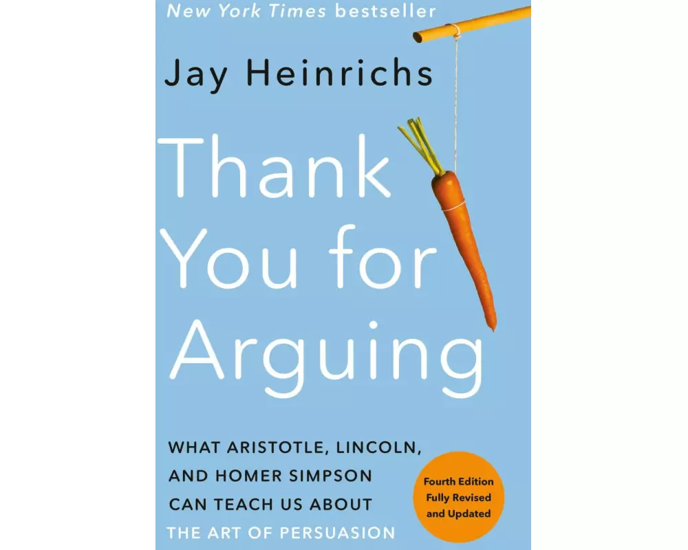 Thank You for Arguing, Fourth Edition (Revised and Updated)