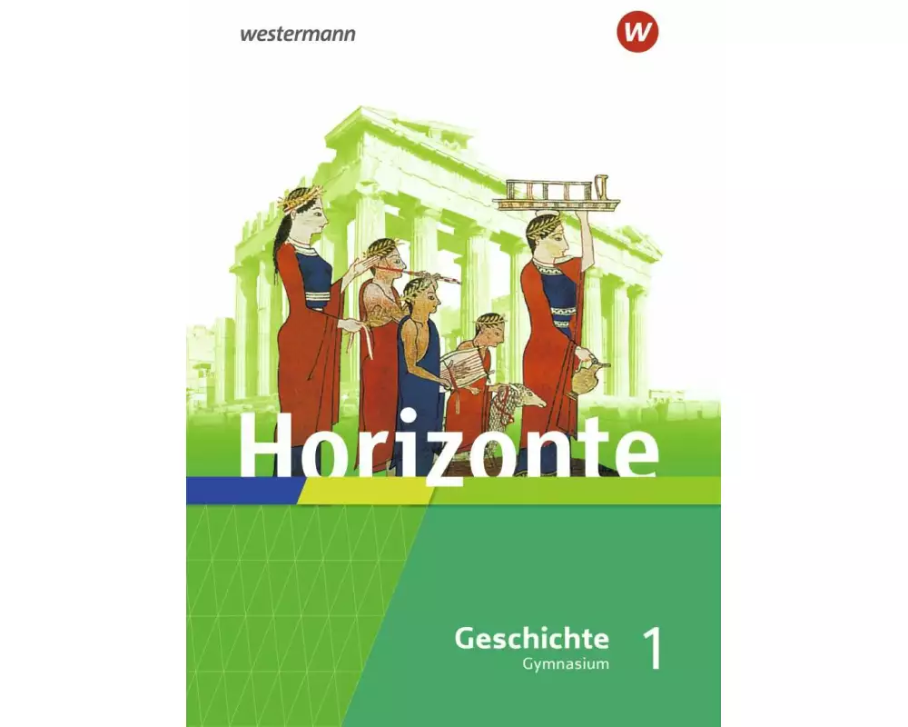 Horizonte - Geschichte für Gymnasien in Hessen und im Saarland - Ausgabe 2021