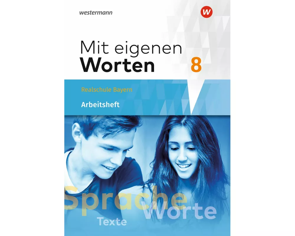 Mit eigenen Worten - Sprachbuch für bayerische Realschulen Ausgabe 2016