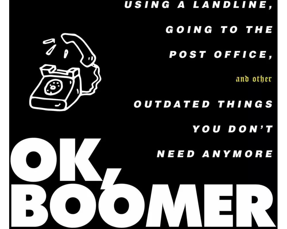 Ok, Boomer
