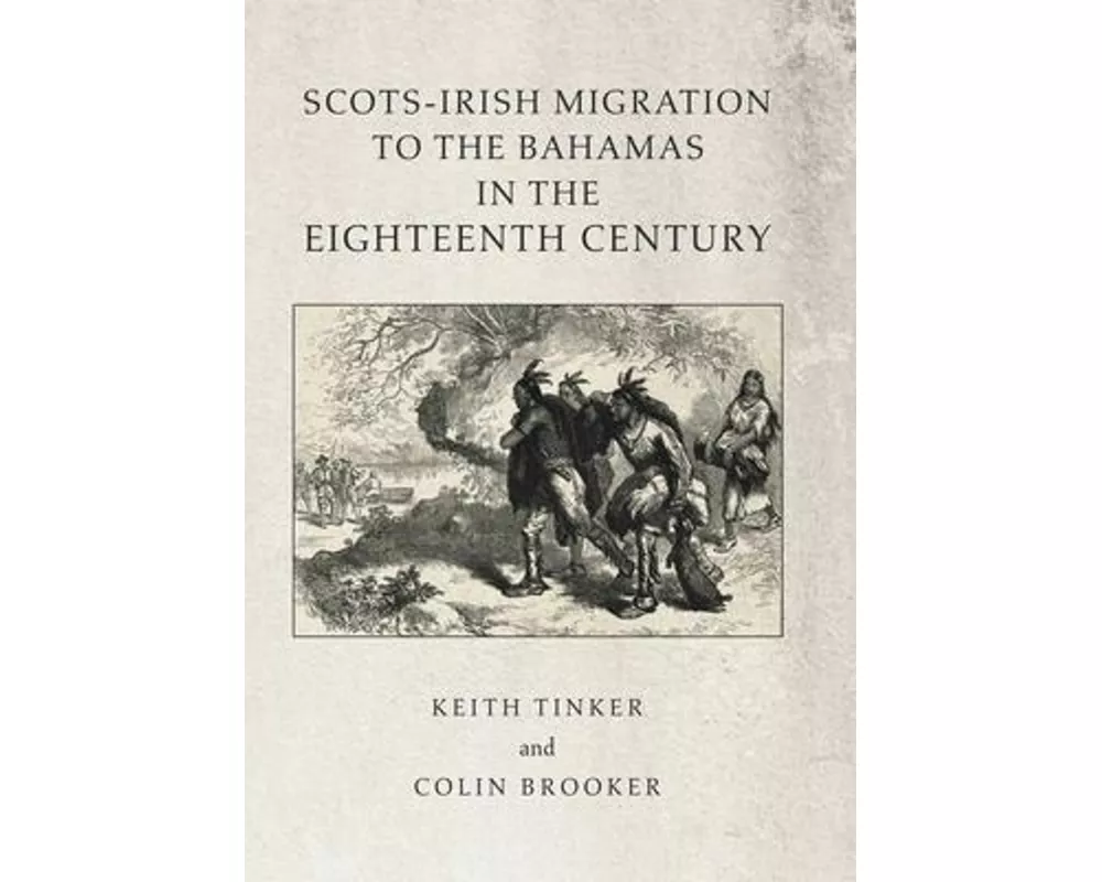 Scots-Irish Migration to the Bahamas in the Eighteenth Century