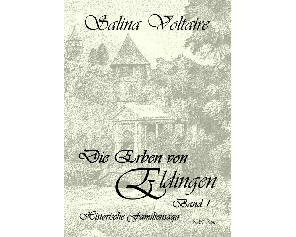 Die Erben von Eldingen - Band 1 - Historische Familiensaga