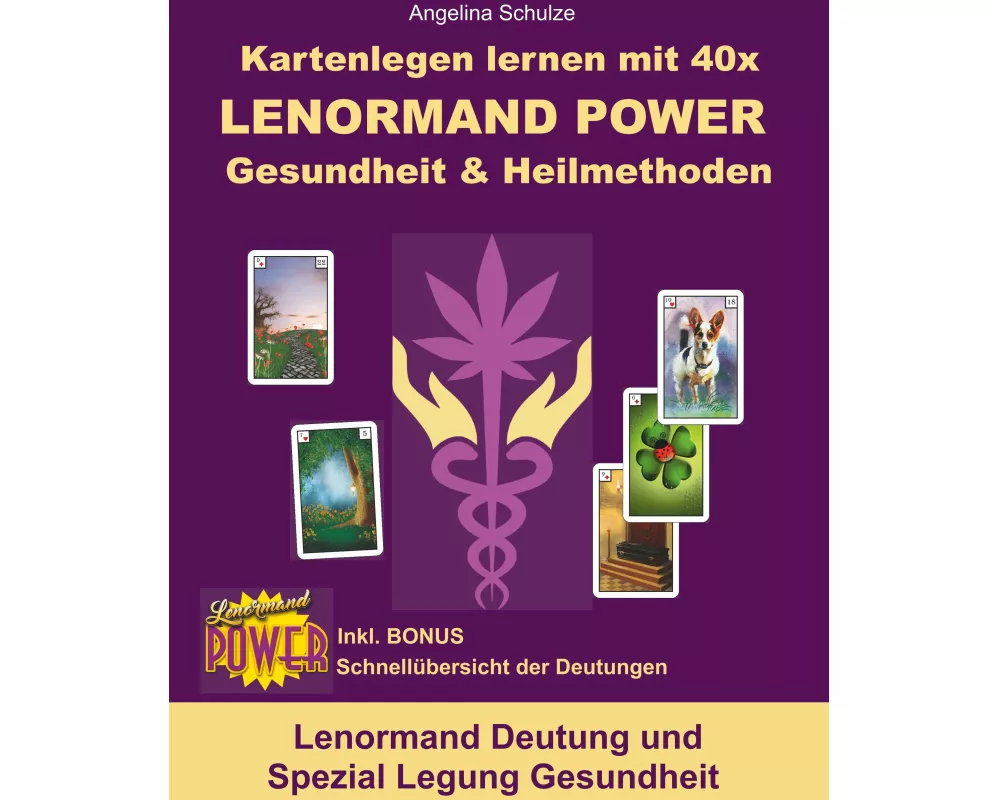 Kartenlegen lernen mit 40x LENORMAND POWER Gesundheit & Heilmethoden