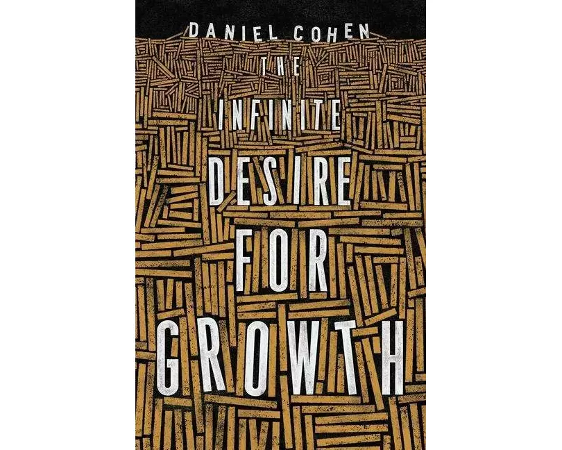 The Infinite Desire for Growth