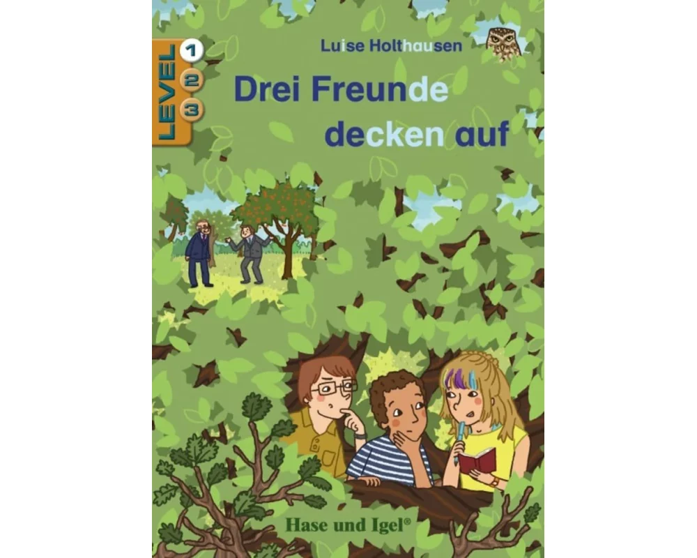 Drei Freunde decken auf / Level 1. Schulausgabe