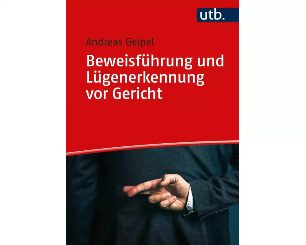 Beweisführung und Lügenerkennung vor Gericht