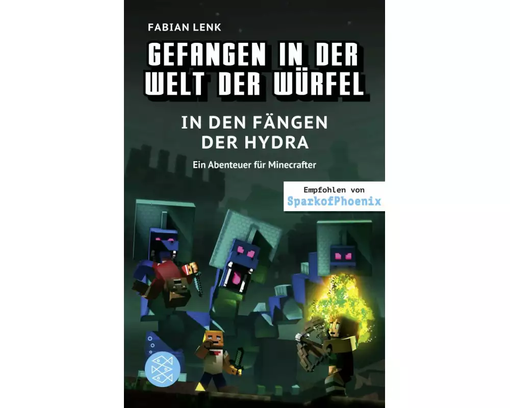 Gefangen in der Welt der Würfel. In den Fängen der Hydra. Ein Abenteuer für Minecrafter
