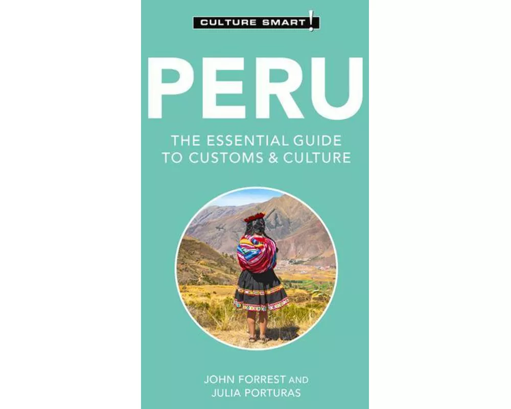 Peru - Culture Smart!