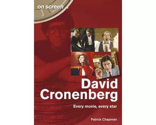David Cronenberg: Every Movie, Every Star