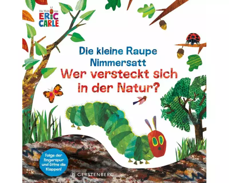 Die kleine Raupe Nimmersatt - Wer versteckt sich in der Natur?