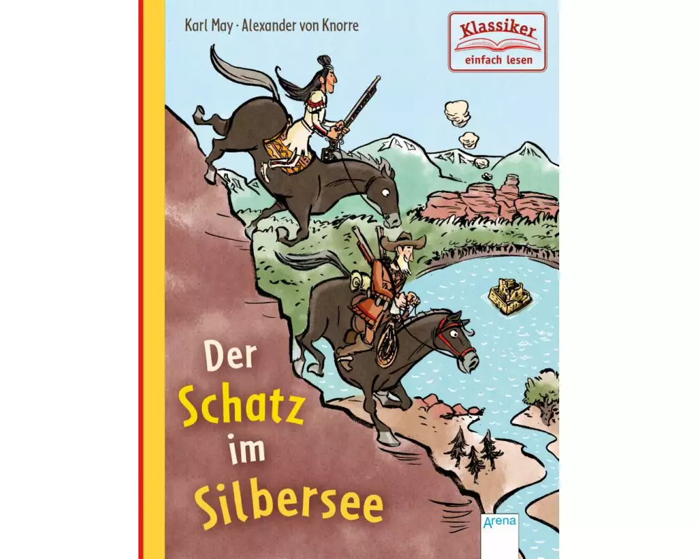 Der Schatz im Silbersee. Ein Abenteuer mit Winnetou und Old Shatterhand