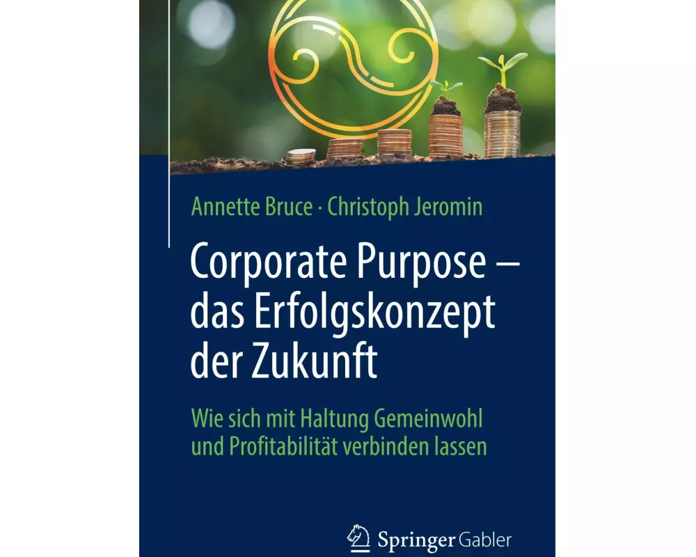 Corporate Purpose - das Erfolgskonzept der Zukunft