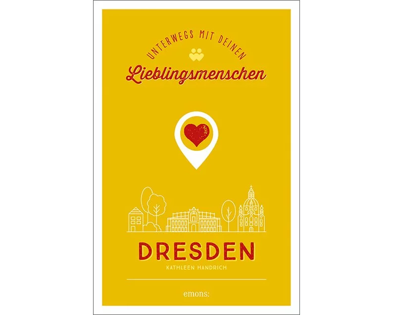 Dresden. Unterwegs mit deinen Lieblingsmenschen