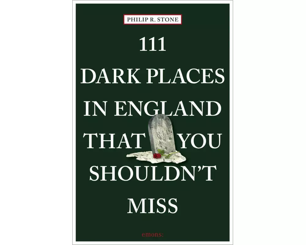 111 Dark Places in England That You Shouldn't Miss