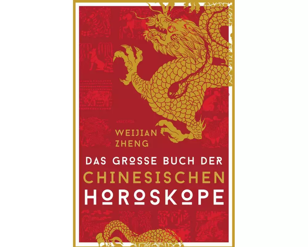 Das große Buch der chinesischen Horoskope