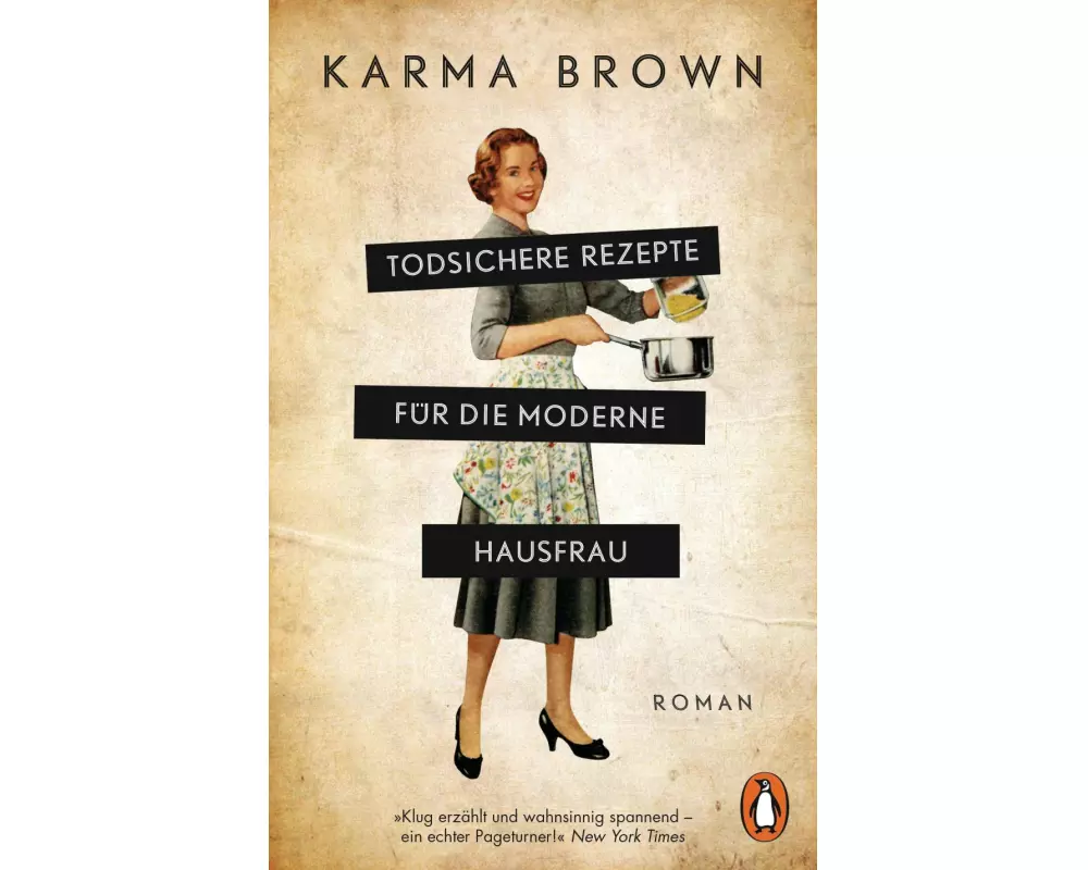 Todsichere Rezepte für die moderne Hausfrau