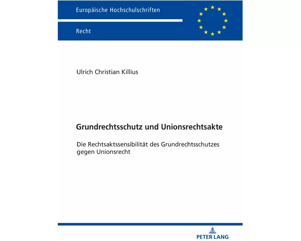 Grundrechtsschutz und Unionsrechtsakte