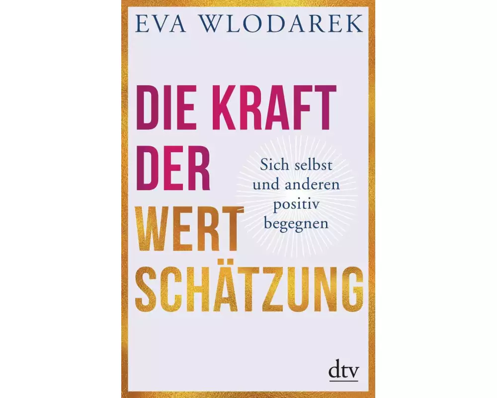 Die Kraft der Wertschätzung