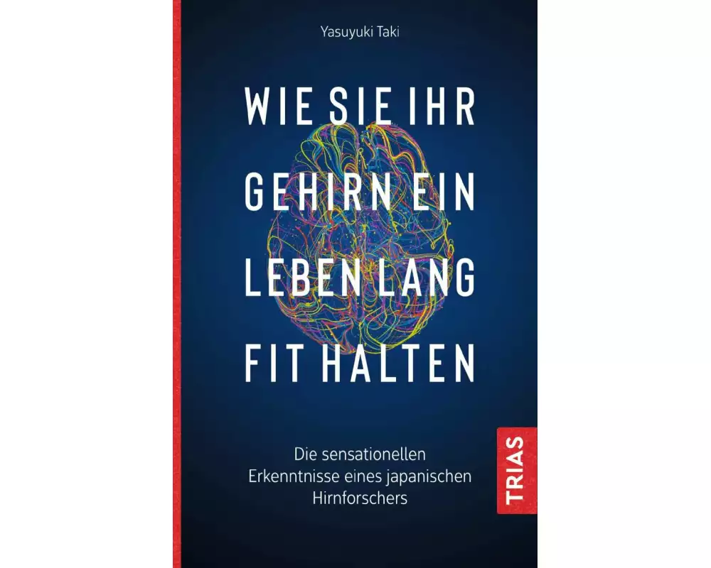 Wie Sie Ihr Gehirn ein Leben lang fit halten