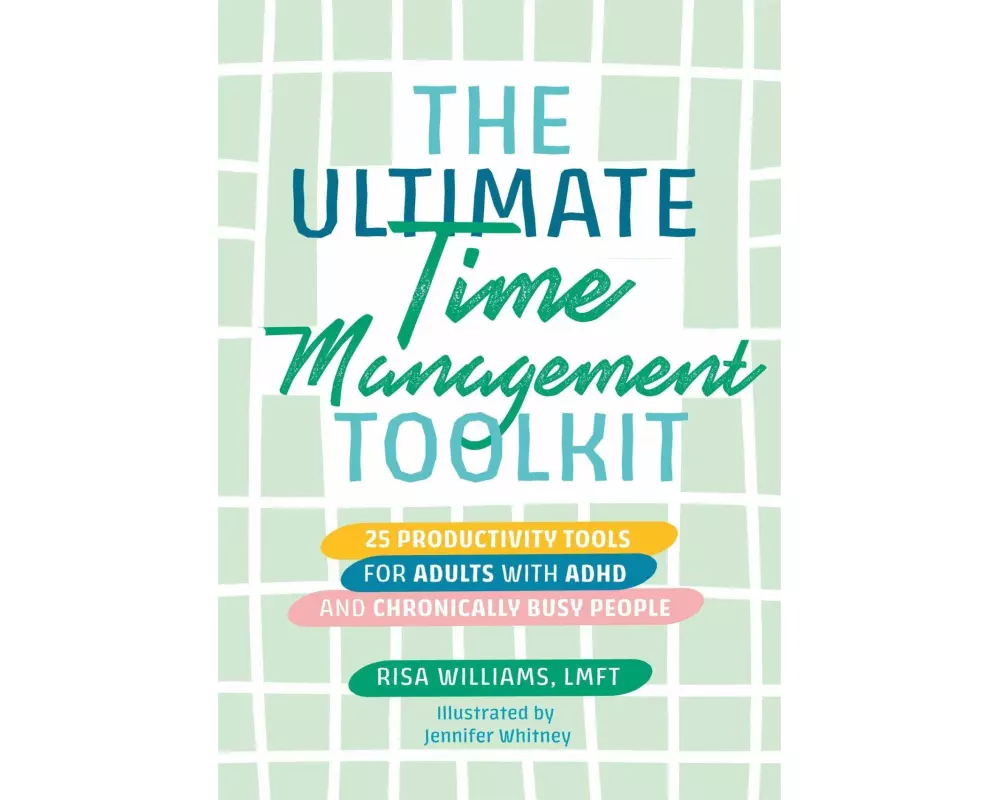 The Ultimate Time Management Toolkit