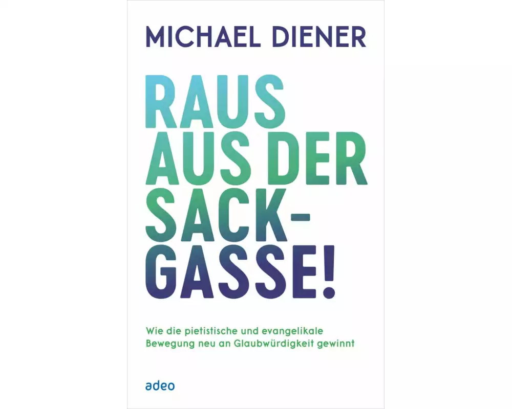 Raus aus der Sackgasse!