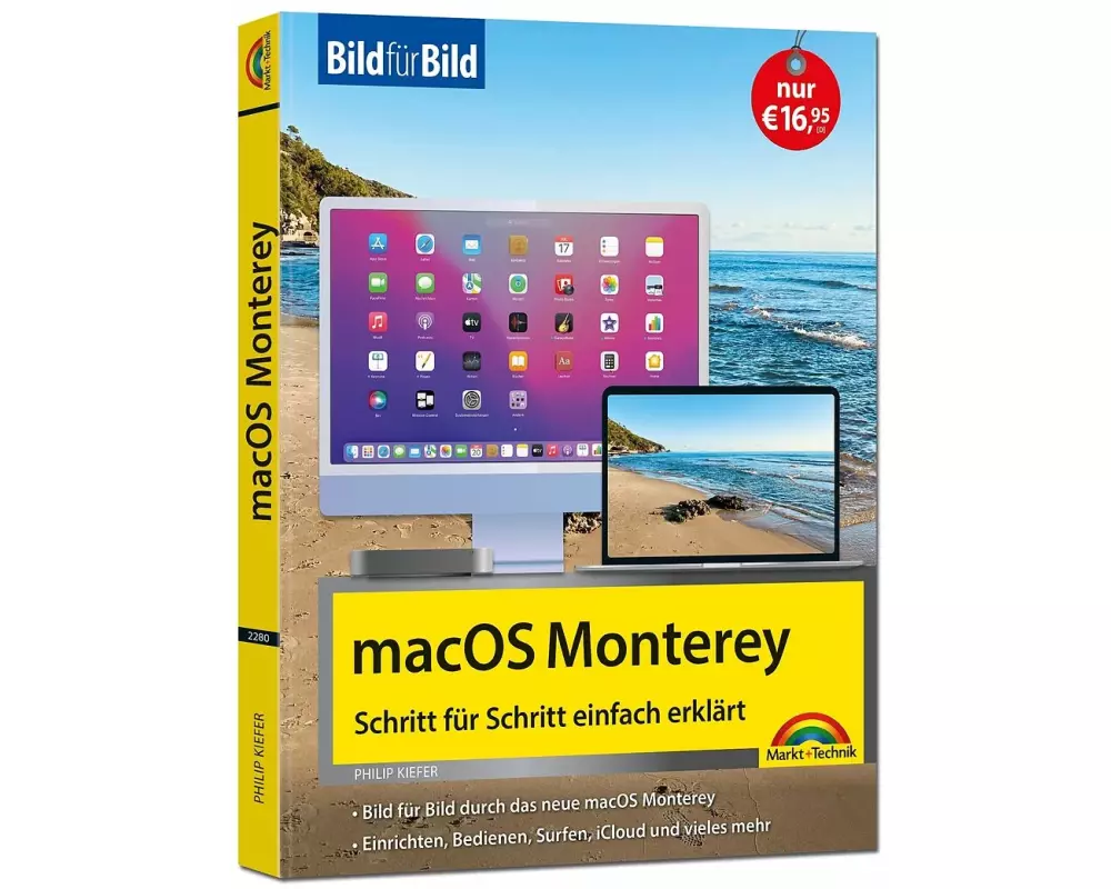 macOS 12 Monterey Bild für Bild - die Anleitung in Bilder - ideal für Einsteiger, Umsteiger und Fortgeschrittene