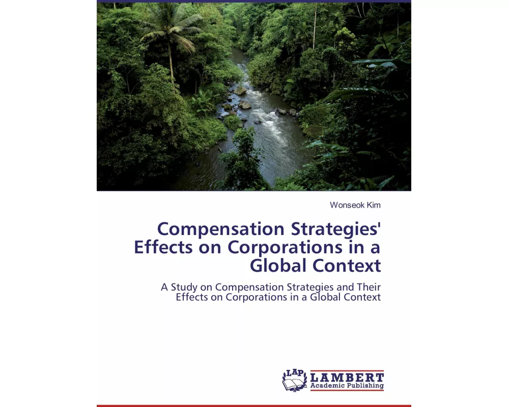 Compensation Strategies' Effects on Corporations in a Global Context