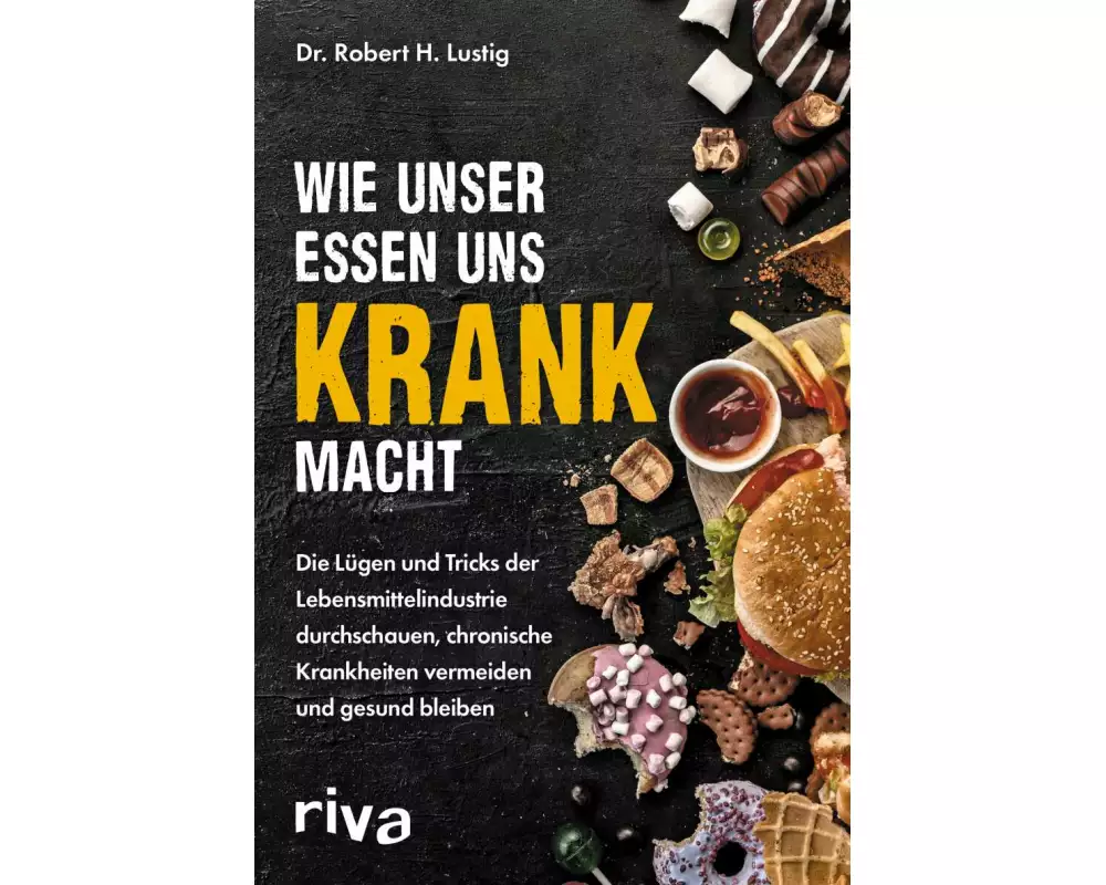 Wie unser Essen uns krank macht