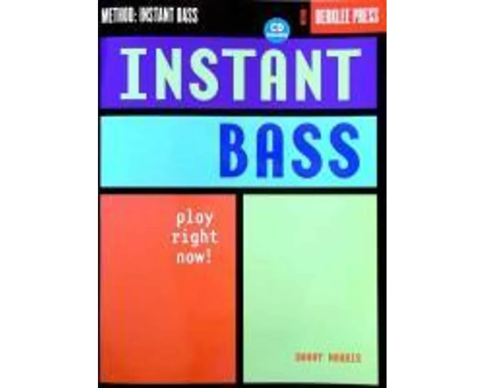 Instant Bass: Play Right Now! [With CD]