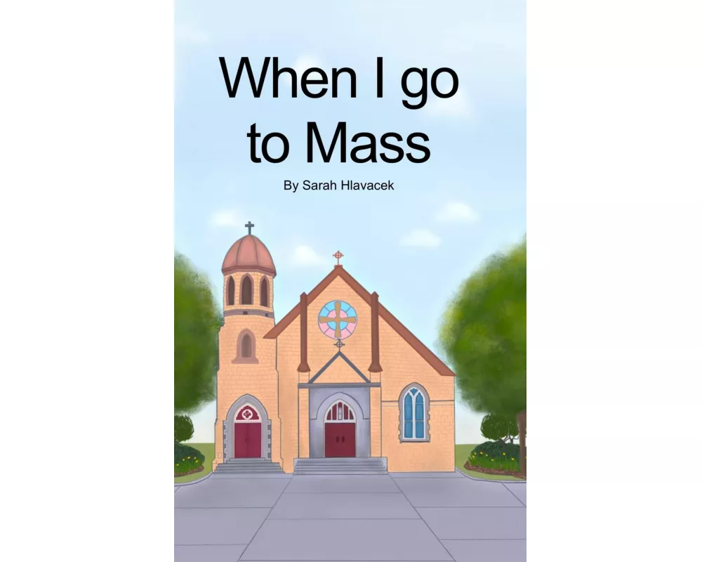 When I go to Mass (Hardback)