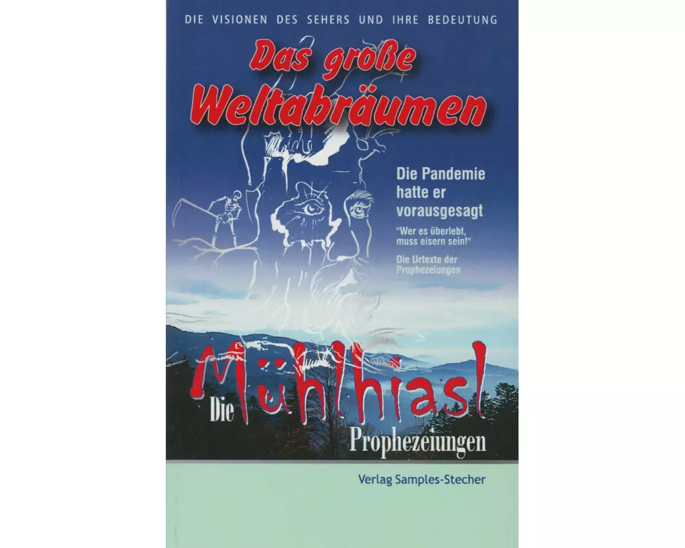 Die Mühlhiasl-Prophezeiungen