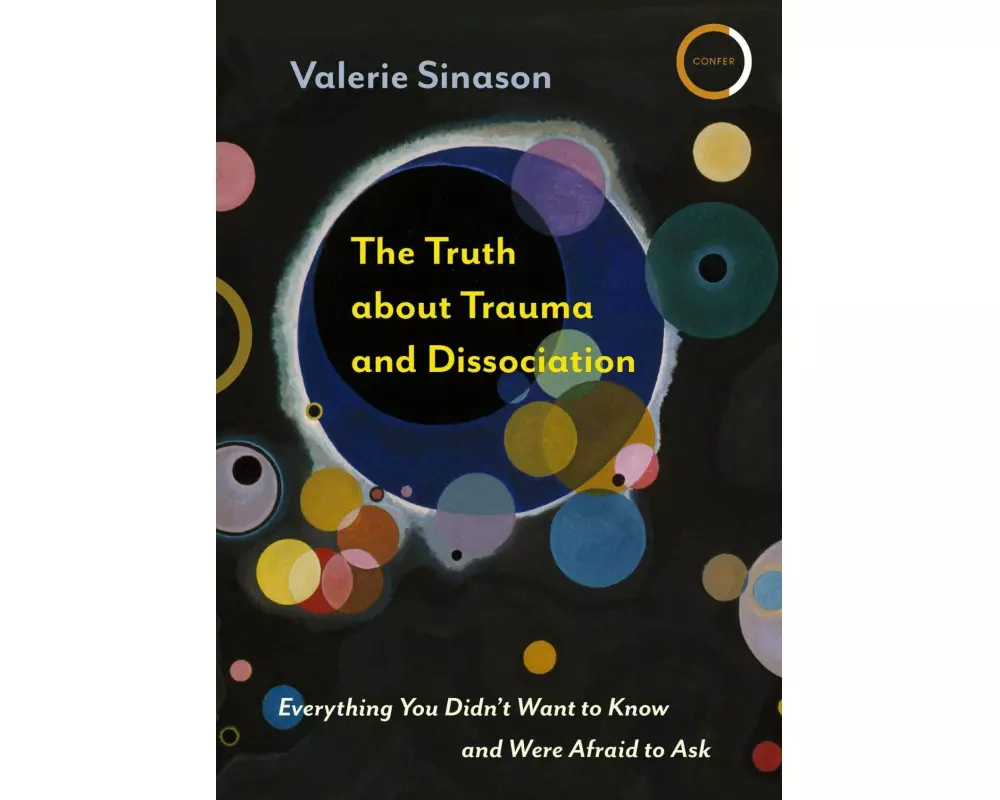 The Truth about Trauma and Dissociation