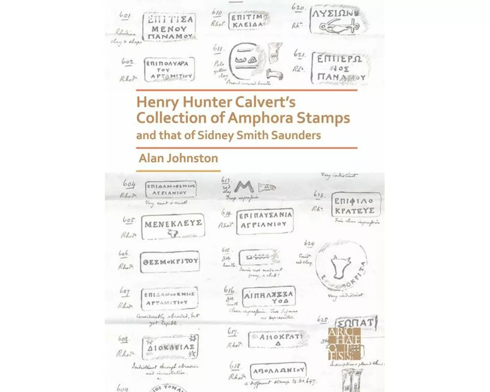 Henry Hunter Calvert’s Collection of Amphora Stamps and that of Sidney Smith Saunders