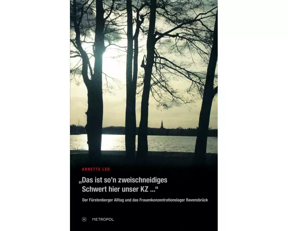 "Das ist so'n zweischneidiges Schwert hier unser KZ... "