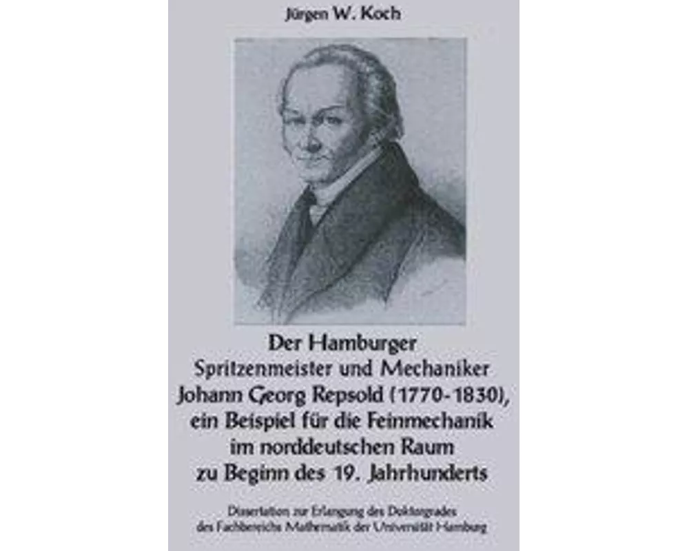 Der Hamburger Spritzenmeister und Mechaniker Johann Georg Repsold (1770-1830), ein Beispiel für die Feinmechanik im nord