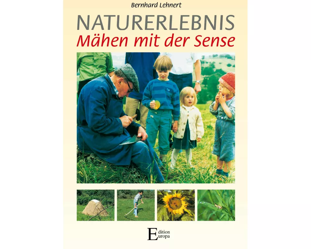 Naturerlebnis - Mähen mit der Sense