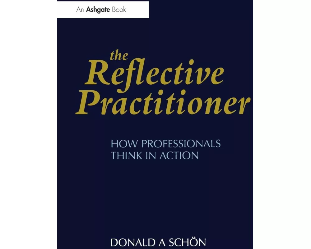 The Reflective Practitioner