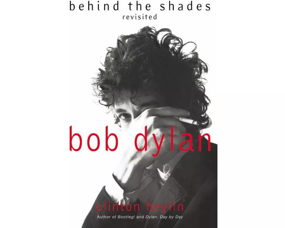 Bob Dylan: Behind the Shades Revisited